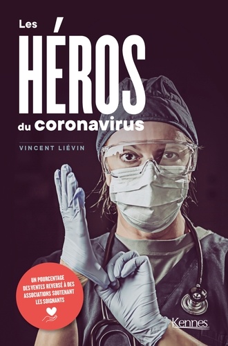 Vincent Liévin - Les Héros du Coronavirus.