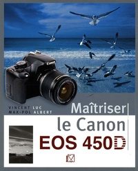Vincent Luc - Maîtriser le Canon EOS 450D.