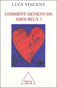 Comment devient-on amoureux ?