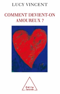 Comment devient-on amoureux ?