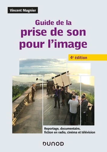 Guide de la prise de son pour l'image 4e édition