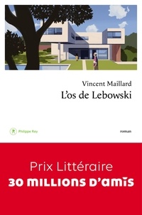Téléchargements de livres epub gratuits L'os de Lebowski 9782848768793 PDB par Vincent Maillard (French Edition)