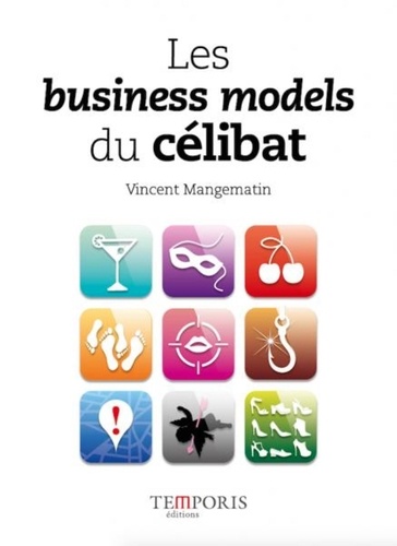 Vincent Mangematin - Les business models du célibat.