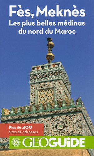 Vincent Martigny et Hervé Milon - Fès, Meknès et le nord du Maroc.