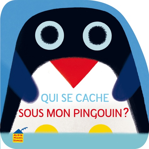 Vincent Mathy - Qui se cache sous mon pingouin ?.