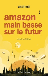 Téléchargement gratuit d'ebooks aviation Amazon  - Main basse sur le futur 9782221242759 MOBI ePub par Vincent Mayet in French