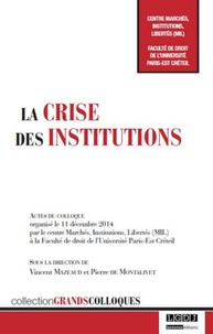 Vincent Mazeaud et Pierre de Montalivet - La crise des institutions.