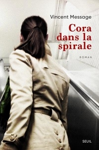 Téléchargement gratuit de google books Cora dans la spirale RTF MOBI DJVU (French Edition) 9782021431056 par Vincent Message