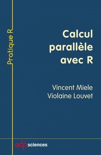 Vincent Miele et Violaine Louvet - Calcul parallèle avec R.
