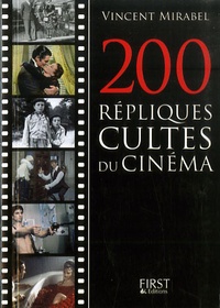 Vincent Mirabel - 200 répliques cultes du cinéma.