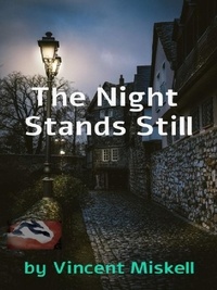  Vincent Miskell - The Night Stands Still.