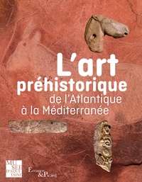 Vincent Mistrot - L'art préhistorique - De l'Atlantique à la Méditerranée.