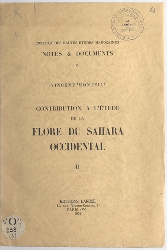 Contribution à l'étude de la flore du Sahara occidental (2). De l'arganier au karité. Catalogue des plantes connues des Tekna, des Rguiba et des Maures