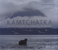 Vincent Munier et Anna Konevskaya - Kamtchatka - La vie sauvage aux confins du monde.