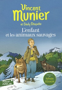 Vincent Munier et Cindy Chapelle - L'enfant et les animaux sauvages.