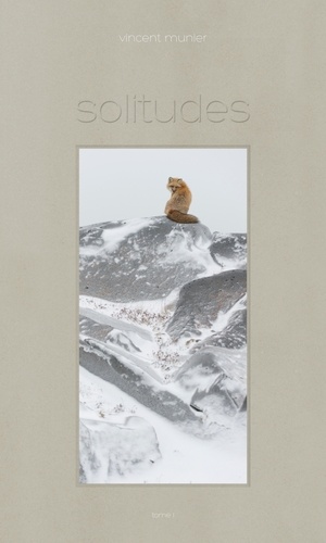 Vincent Munier - Solitudes I et II.