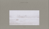 Vincent Munier - Solitudes - Tome 2.