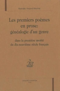 Les premiers poèmes en prose : généalogie d'un genre dans la première moitié du dix-neuvième siècle français
