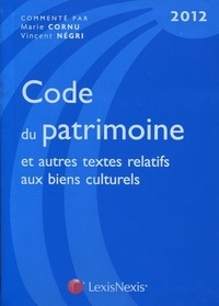 Vincent Négri et Marie Cornu - Code du patrimoine 2012.