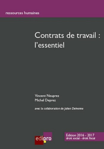 Vincent Neuprez et Michel Deprez - Contrats de travail : l'essentiel.