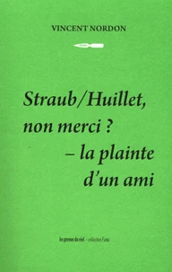 Straub/Huillet, non merci ?