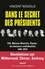 Dans le secret des présidents. CIA, Maison-Blanche, Elysée : les dossiers confidentiels, 1981-2010