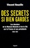 Des secrets si bien gardés. Les dossiers de la Maison-Blanche et de la CIA sur la France et ses présidents 1958-1981