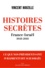 Histoires secrètes. France-Israël 1948-2018