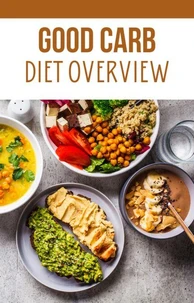 Good Carb Diet Overview