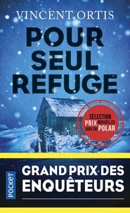 Vincent Ortis - Pour seul refuge.