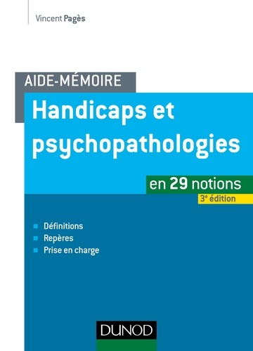 Vincent Pagès - Aide-mémoire - Handicaps et psychopathologies - 3e éd..