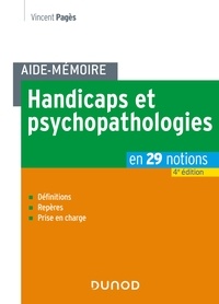 Vincent Pagès - Aide-mémoire - Handicaps et psychopathologies - 4e éd..