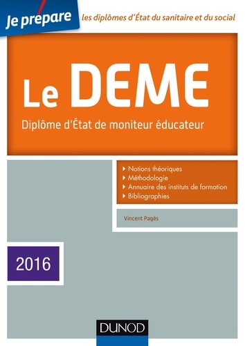 Vincent Pagès - Je prépare le DEME - 4e éd. - Diplôme d'État de Moniteur Éducateur - Edition 2016.