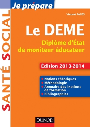 Vincent Pagès - Je prépare le DEME - Diplôme d'État de Moniteur Éducateur - Édition 2013-2014.