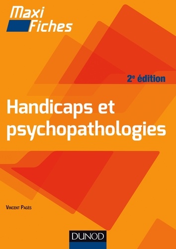 Vincent Pagès - Maxi-fiches. Handicaps et psychopathologies - 2e éd..
