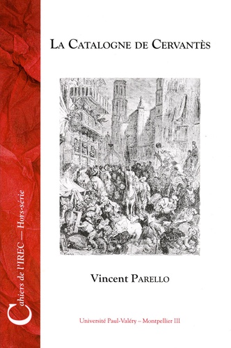 Vincent Parello - La Catalogne de Cervantès - Texte et contexte.