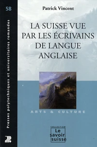 La Suisse vue par les écrivains de langue anglaise