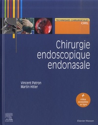 Vincent Patron et Martin Hitier - Chirurgie endoscopique endonasale.