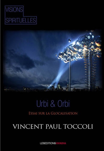 Vincent-Paul Toccoli - Urbi & Orbi - Essai sur la glocalisation.