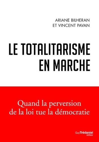 Vincent Pavan et Ariane Bilheran - Le totalitarisme en marche.