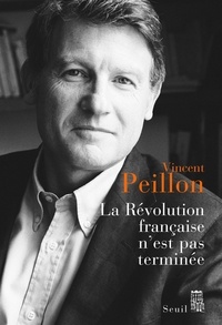 Vincent Peillon - La Révolution française n'est pas terminée.