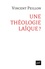 Une théologie laïque ?