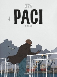 Vincent Perriot - Paci Tome 2 : Calais.