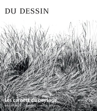 Vincent Piveteau - Les carnets du paysage N° 24 : Du dessin.