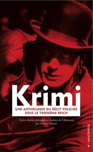 Krimi. Une anthologie du récit policier sous le Troisième Reich