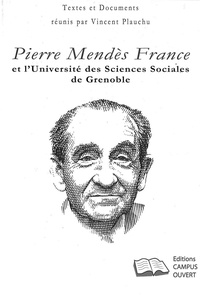 Vincent Plauchu - Pierre Mendès France et l'Université des Sciences Sociales de Grenoble.