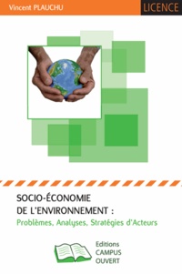 Vincent Plauchu - Socio-économie de l'environnement - Problèmes, analyses, stratégies d'acteurs.