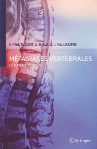Vincent Pointillard et Alain Ravaud - Métastases vertébrales.
