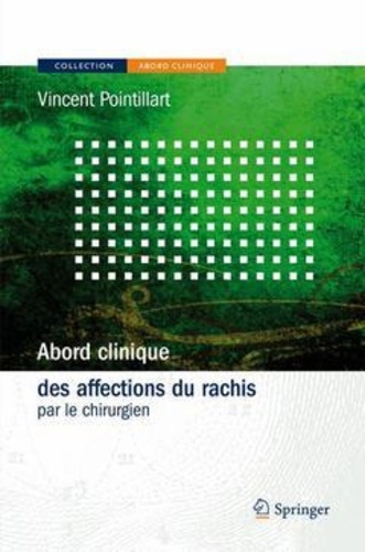 Vincent Pointillart - Abord Clinique des affections du rachis par le chirurgien.