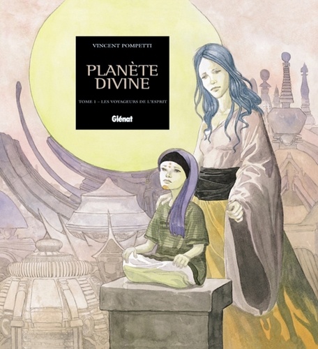 Planète Divine - Tome 01. Les Voyageurs de l'Esprit